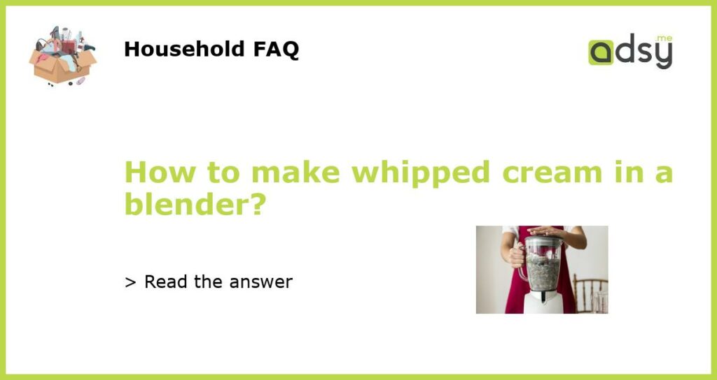 How to make whipped cream in a blender featured