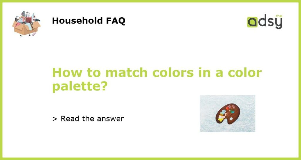 How to match colors in a color palette featured