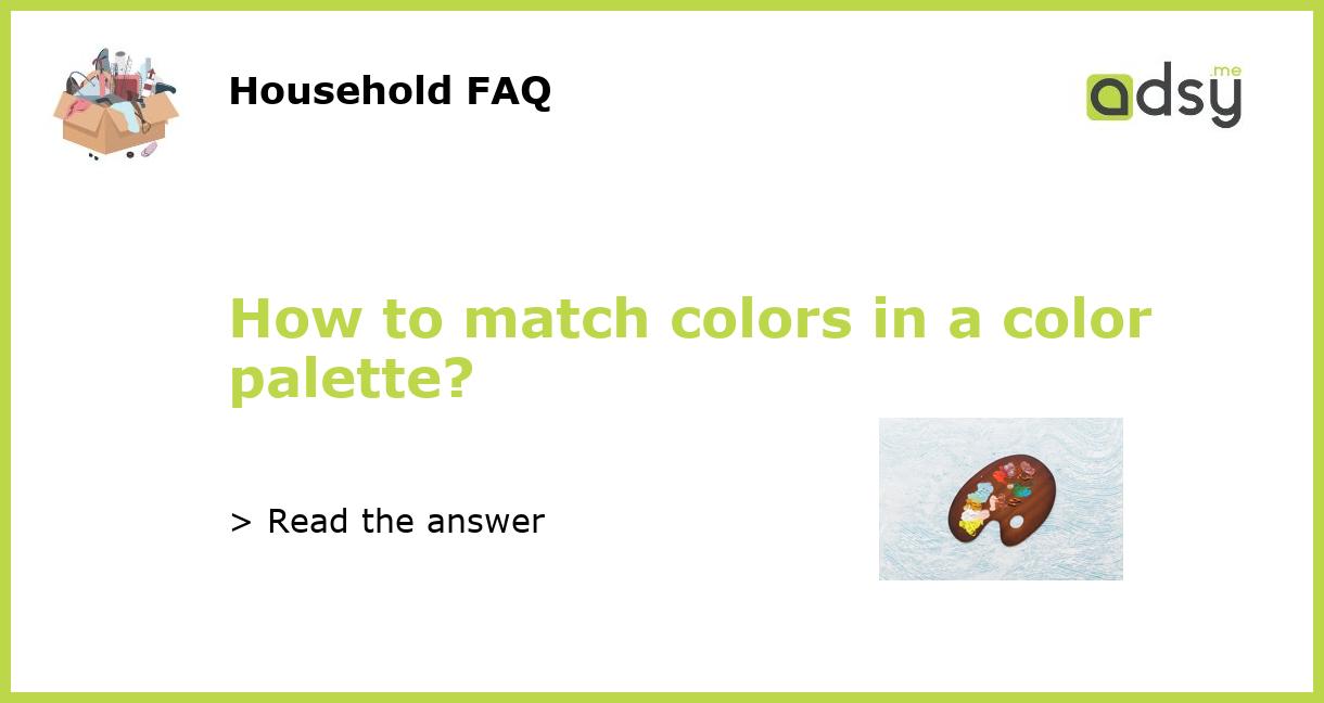 How to match colors in a color palette?