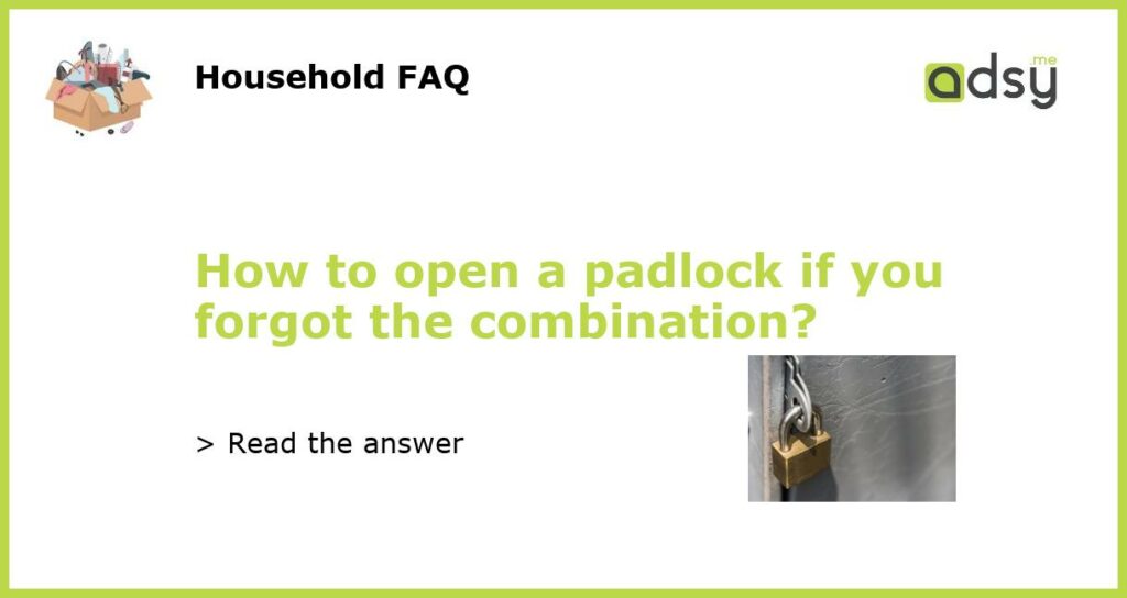 How to open a padlock if you forgot the combination featured