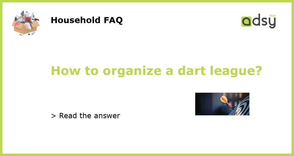 How to organize a dart league featured