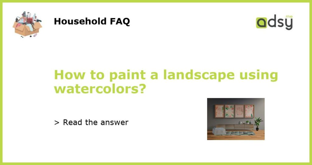 How to paint a landscape using watercolors featured