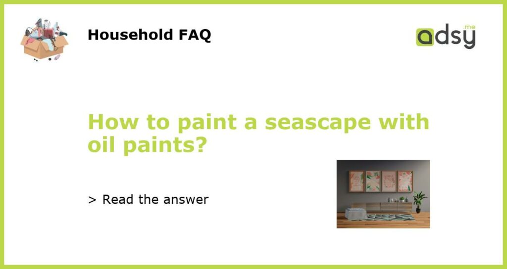 How to paint a seascape with oil paints featured