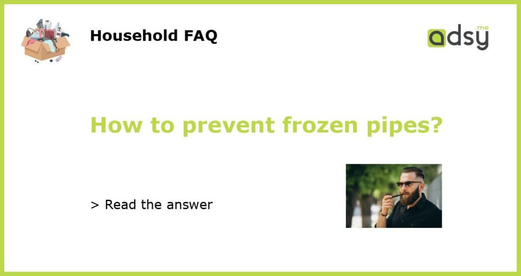 How to prevent frozen pipes featured