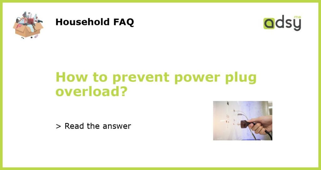 How to prevent power plug overload featured