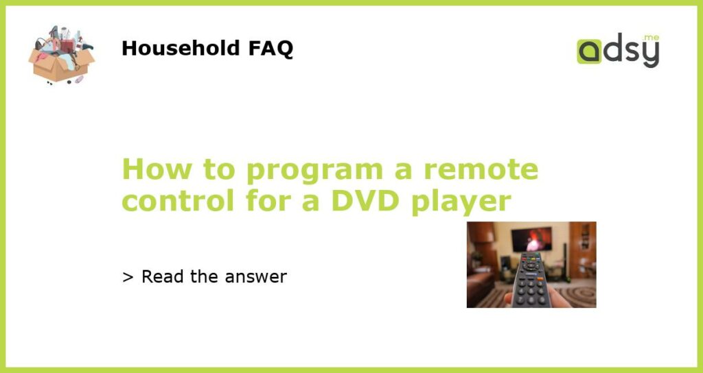 How to program a remote control for a DVD player