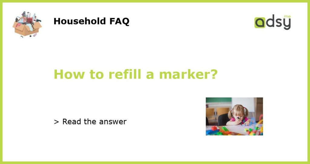 How to refill a marker featured