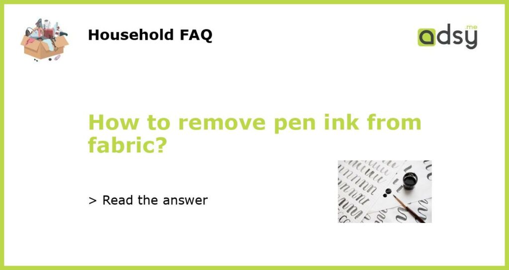 How to remove pen ink from fabric featured