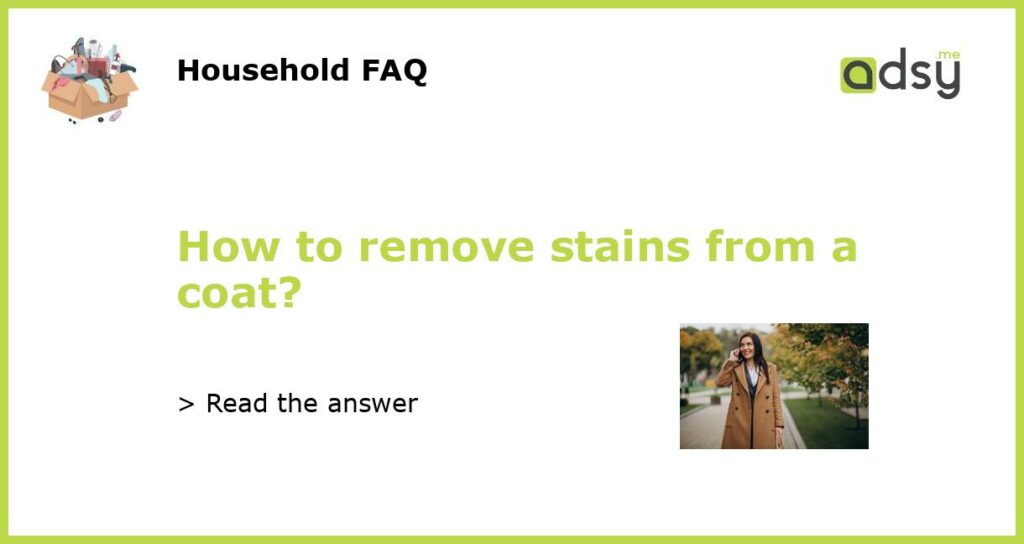 How to remove stains from a coat featured