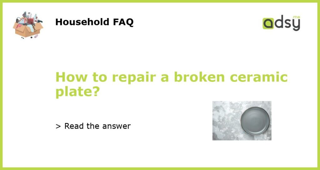 How to repair a broken ceramic plate featured