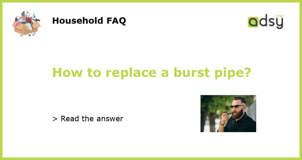 How to replace a burst pipe featured