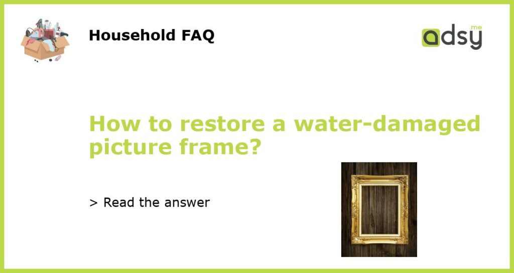 How to restore a water damaged picture frame featured