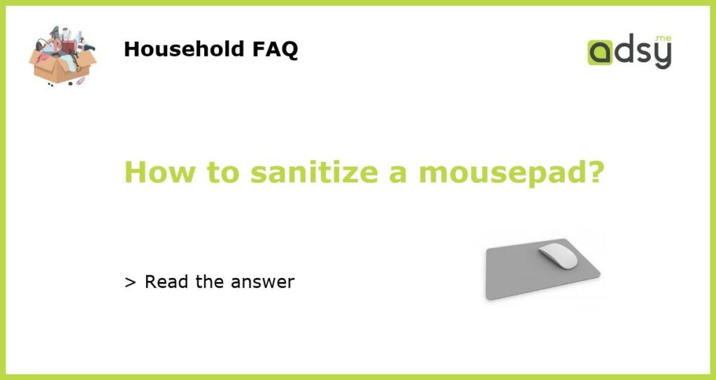 How to sanitize a mousepad featured