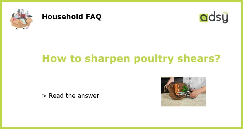 How to sharpen poultry shears featured