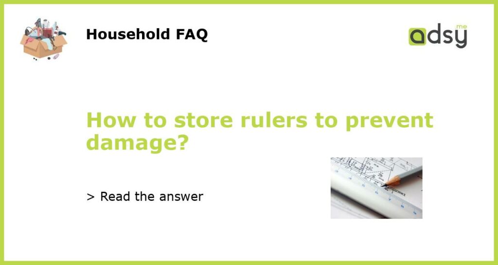 How to store rulers to prevent damage featured