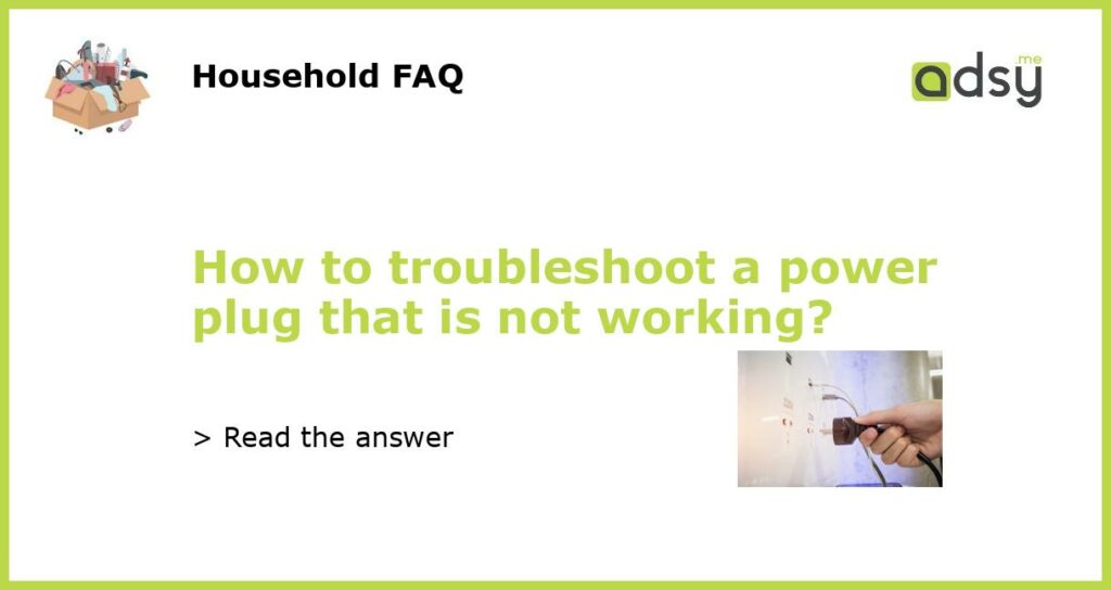 How to troubleshoot a power plug that is not working featured