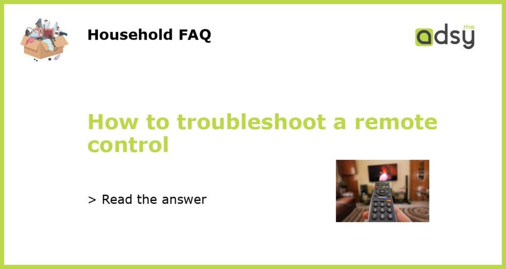 How to troubleshoot a remote control featured