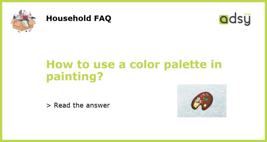How to use a color palette in painting featured