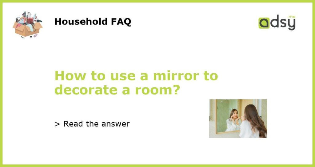 How to use a mirror to decorate a room featured