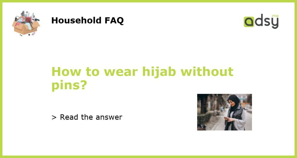 How to wear hijab without pins featured