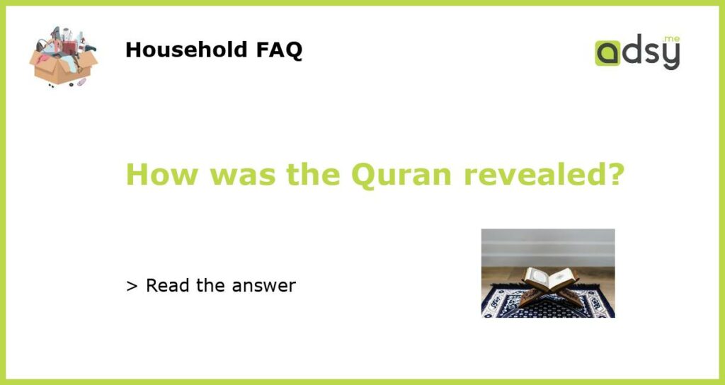 How was the Quran revealed featured