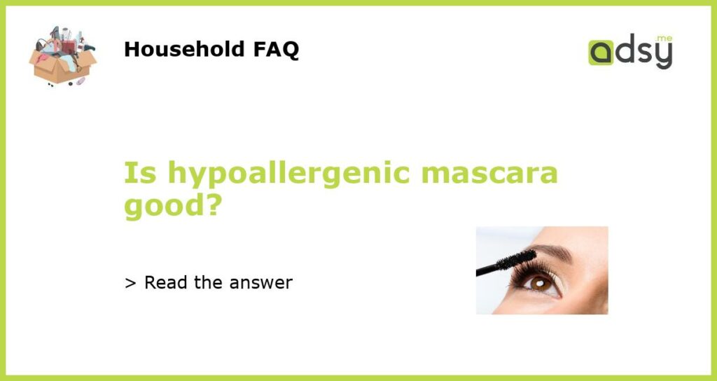Is hypoallergenic mascara good featured