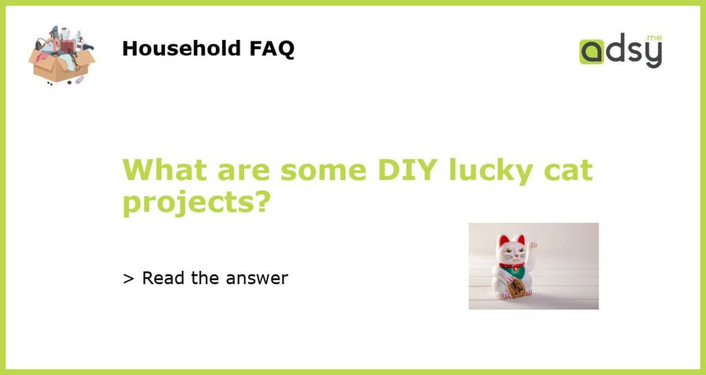 What are some DIY lucky cat projects featured
