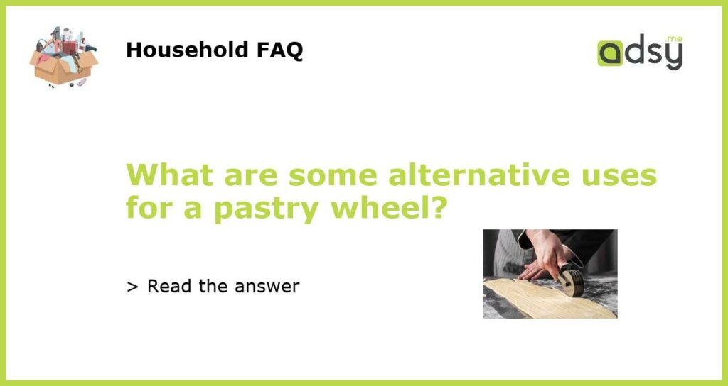 What are some alternative uses for a pastry wheel featured