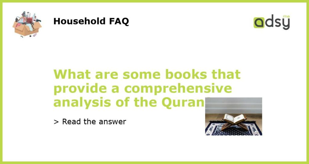 What are some books that provide a comprehensive analysis of the Quran featured
