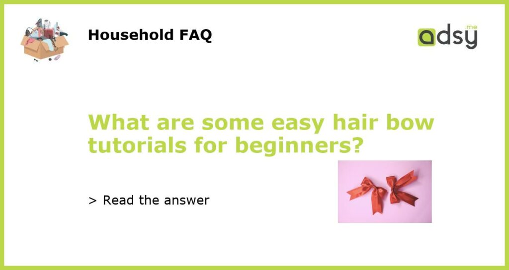What are some easy hair bow tutorials for beginners featured