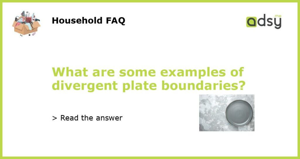 What are some examples of divergent plate boundaries featured