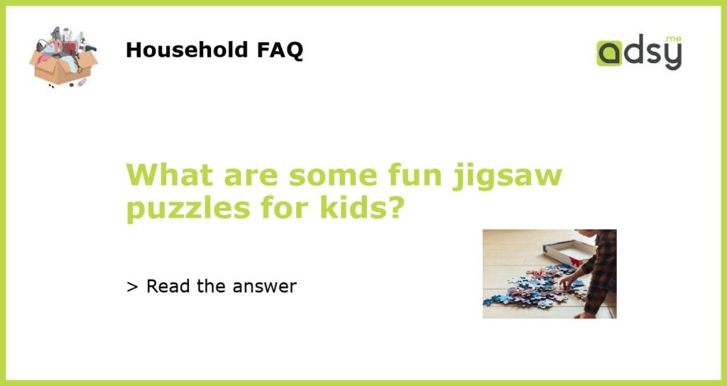 What are some fun jigsaw puzzles for kids featured