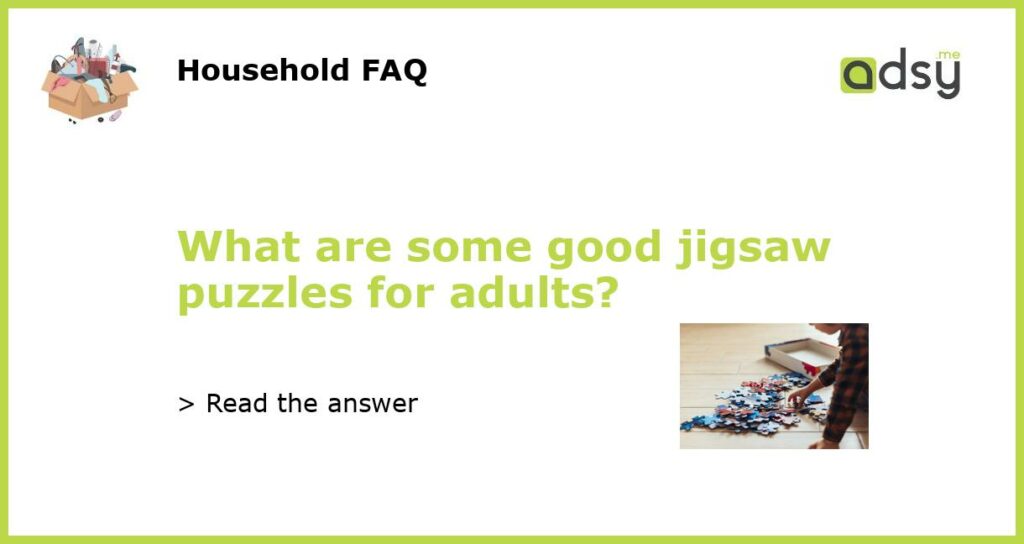 What are some good jigsaw puzzles for adults featured