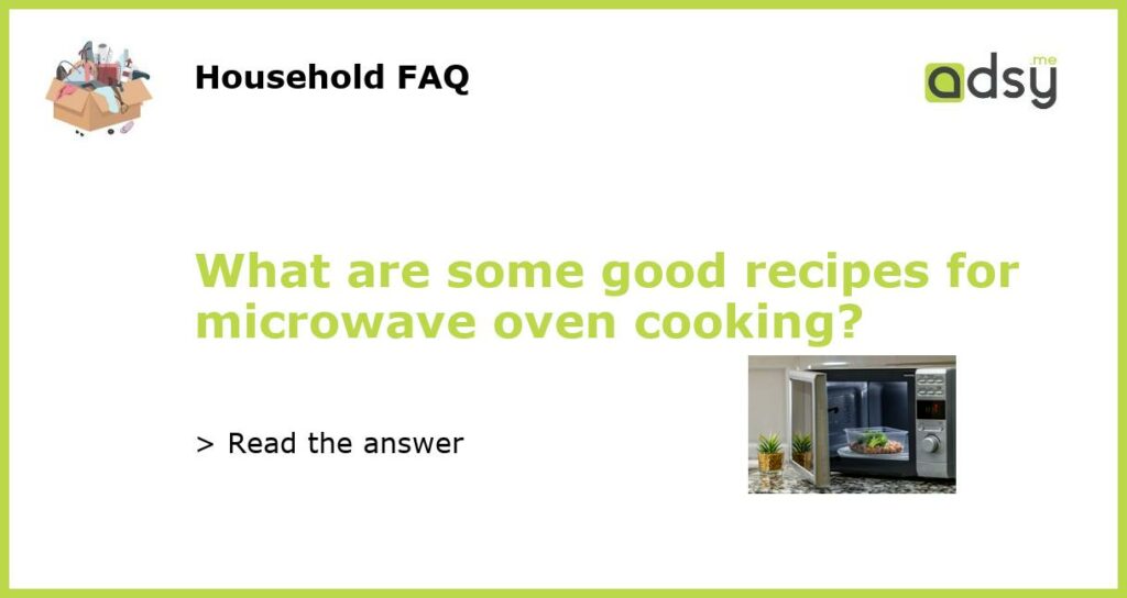 What are some good recipes for microwave oven cooking featured