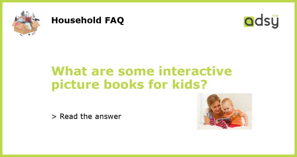 What are some interactive picture books for kids featured