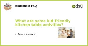 What are some kid friendly kitchen table activities featured
