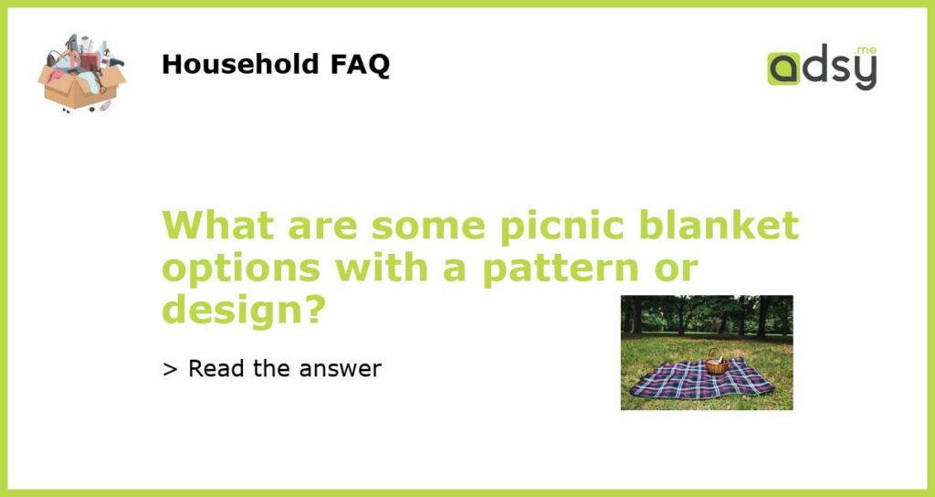 What are some picnic blanket options with a pattern or design featured