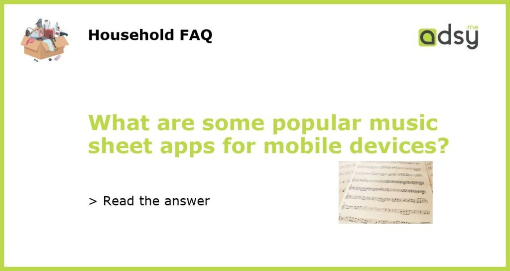 What are some popular music sheet apps for mobile devices featured