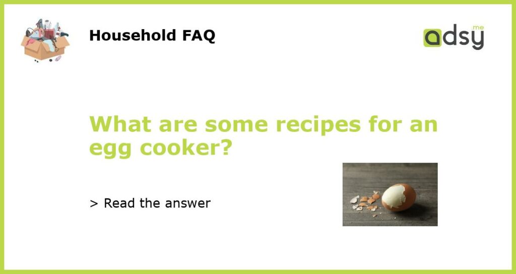 What are some recipes for an egg cooker featured