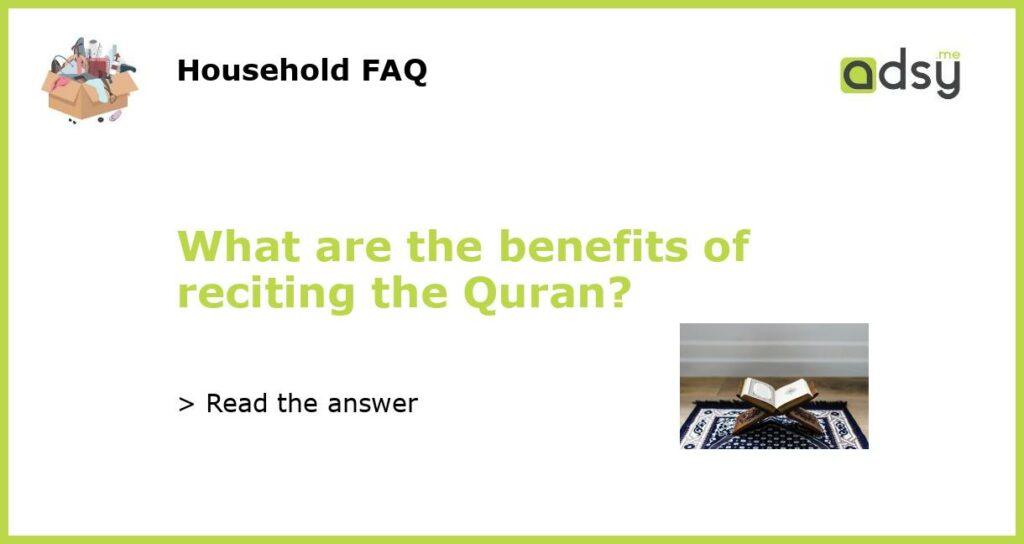 What are the benefits of reciting the Quran featured
