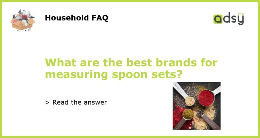 What are the best brands for measuring spoon sets featured