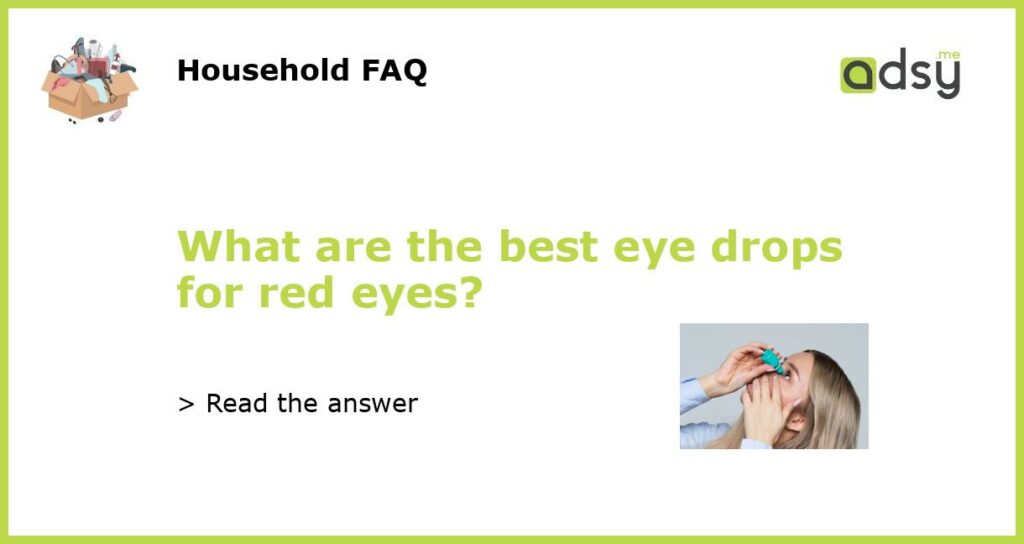 What are the best eye drops for red eyes featured