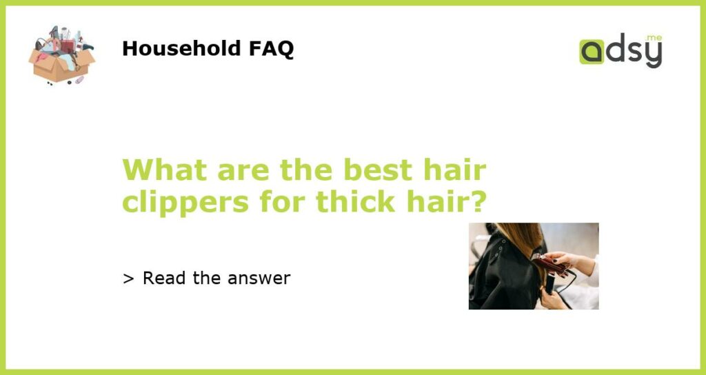 What are the best hair clippers for thick hair featured