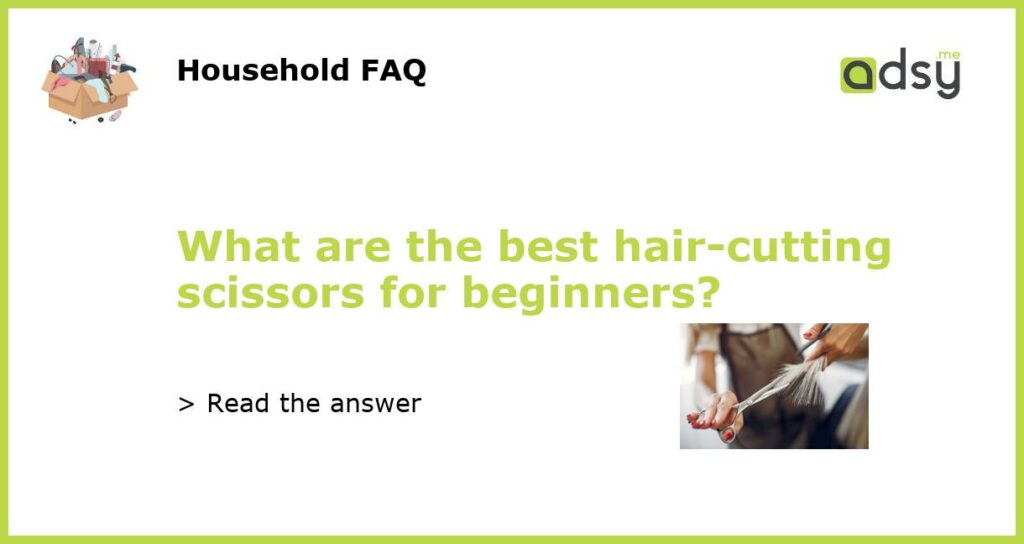 What are the best hair cutting scissors for beginners featured