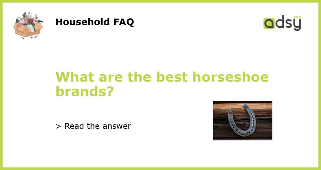 What are the best horseshoe brands?