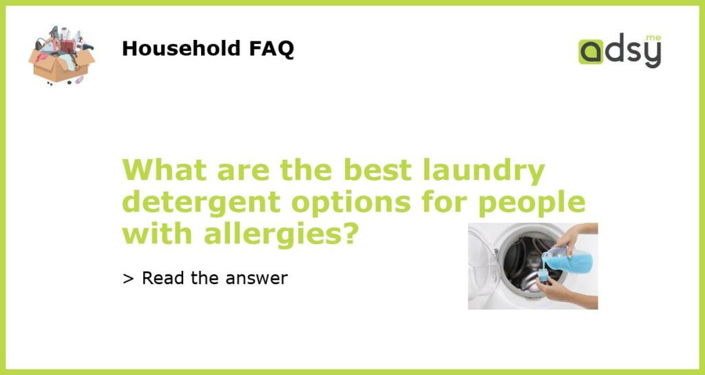 What are the best laundry detergent options for people with allergies featured