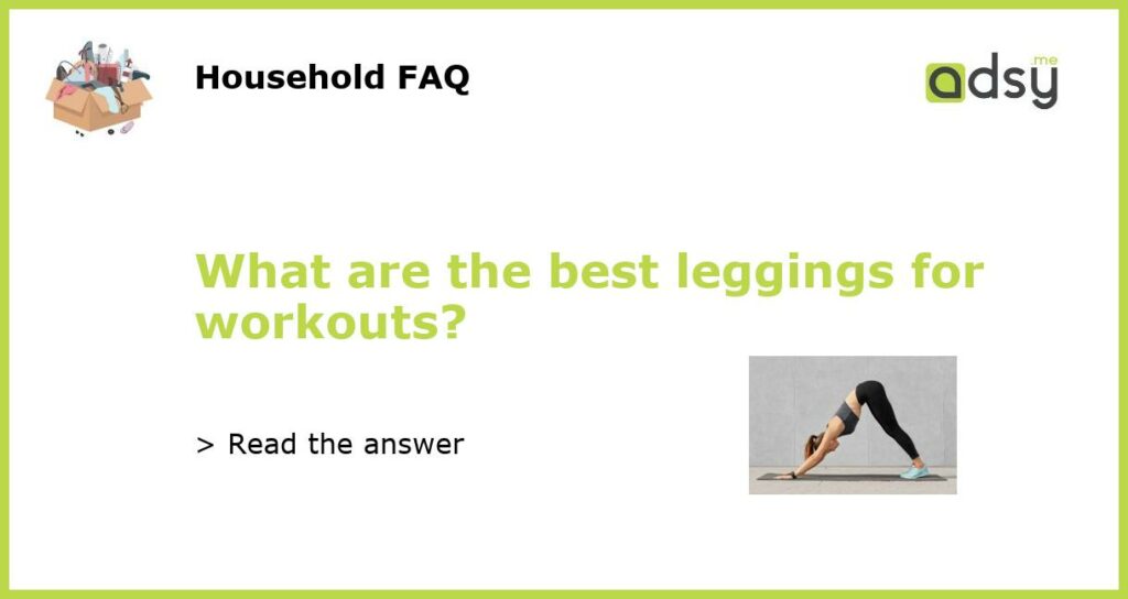 What are the best leggings for workouts featured