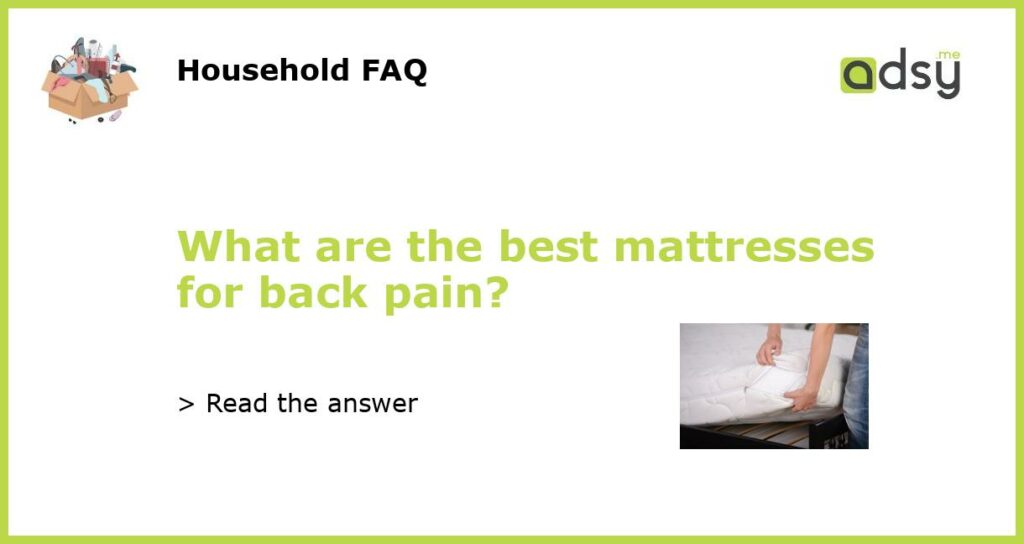 What are the best mattresses for back pain featured