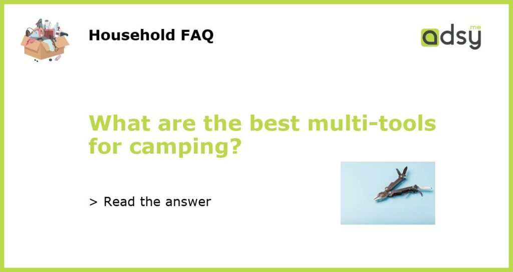 What are the best multi tools for camping featured