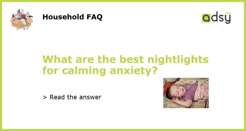 What are the best nightlights for calming anxiety featured